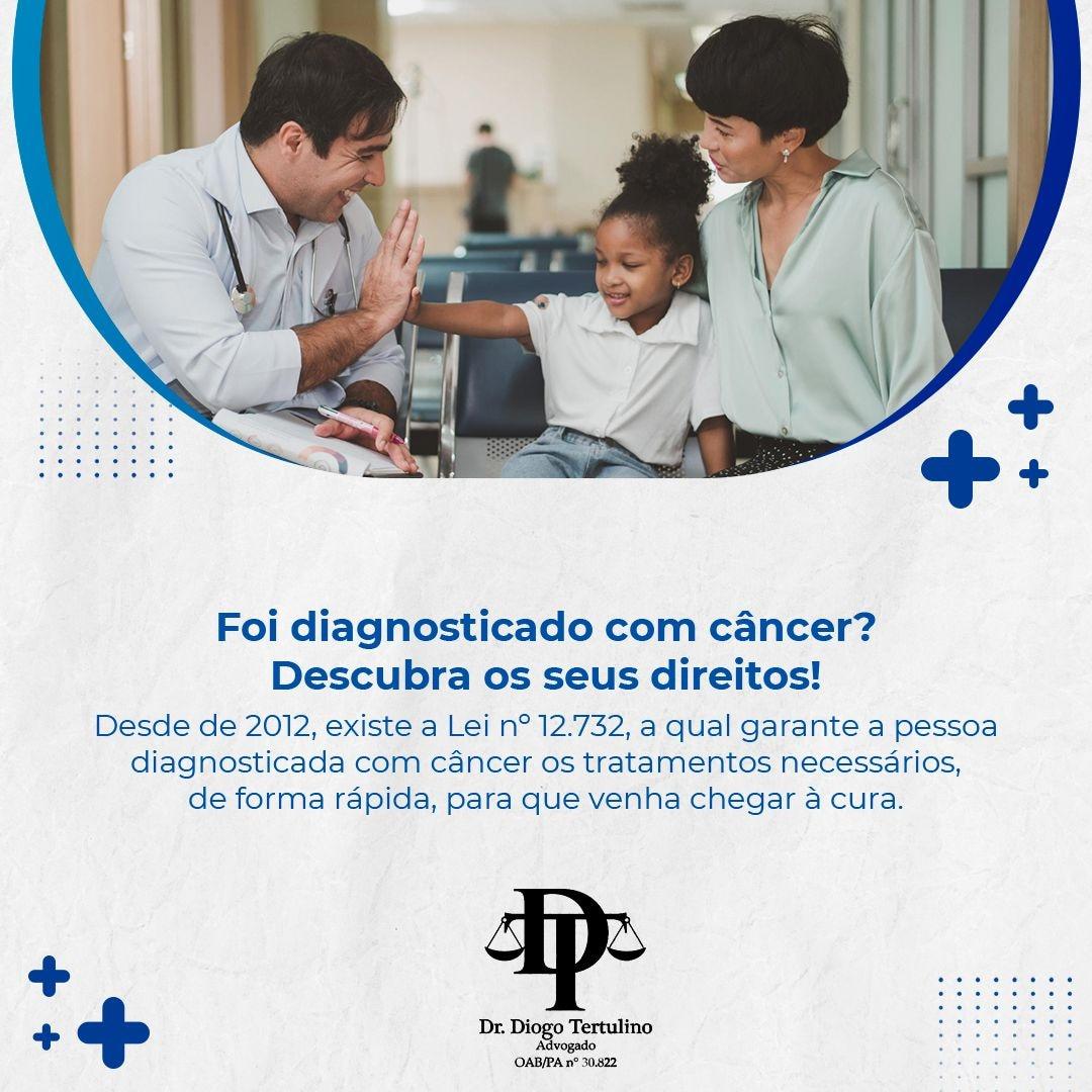 CÂNCER: FOI DIAGNOSTICADO? VOCÊ TEM DIREITOS