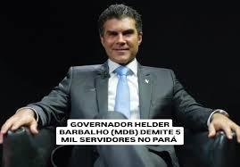 GOVERNADOR HÉLDER BARBALHO DEMITE  5 MIL SERVIDORES DA EDUCAÇÃO NO PARÁ