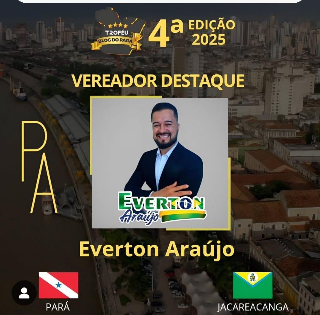 VEREADOR DE JACAREACANGA  É DESTAQUE E RECEBERÁ PREMIAÇÃO EM BELÉM